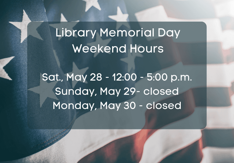 Memorial Day Weekend Hours 