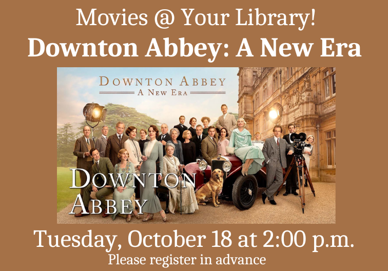 Movies at Your Library! Downton Abbey 
