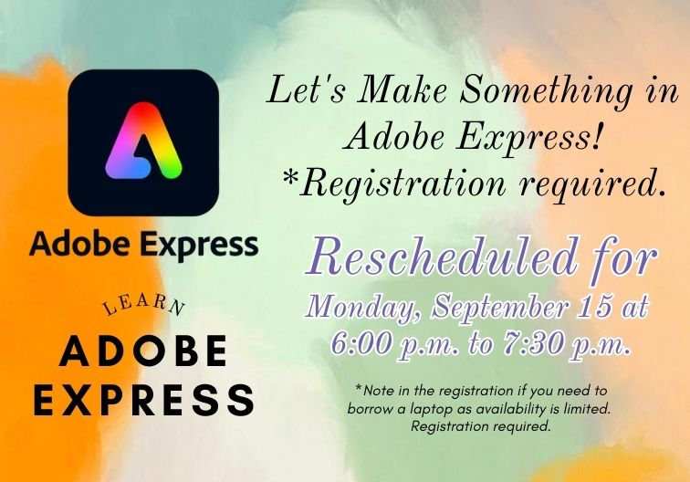 Adobe Express Rescheduled for Monday September 15 at 6pm 