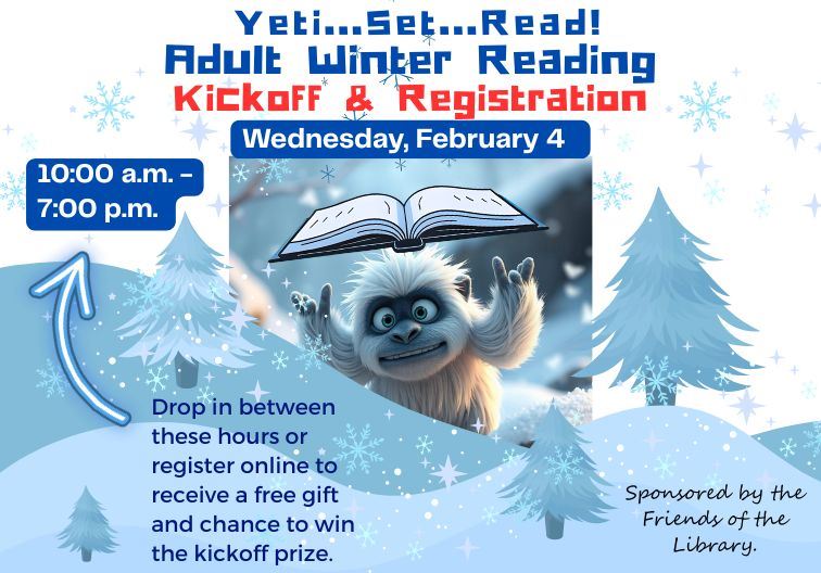 adult winter reading kickoff on February 4 from 10: am - 7:00 pm