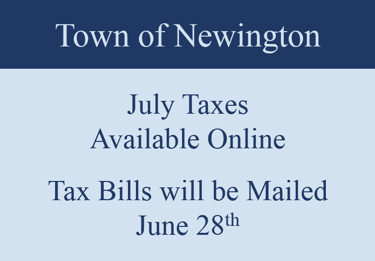 Rectangular Navy Blue and Gray sign saying Town of Newington Tax Bill will be Mailed June 28
